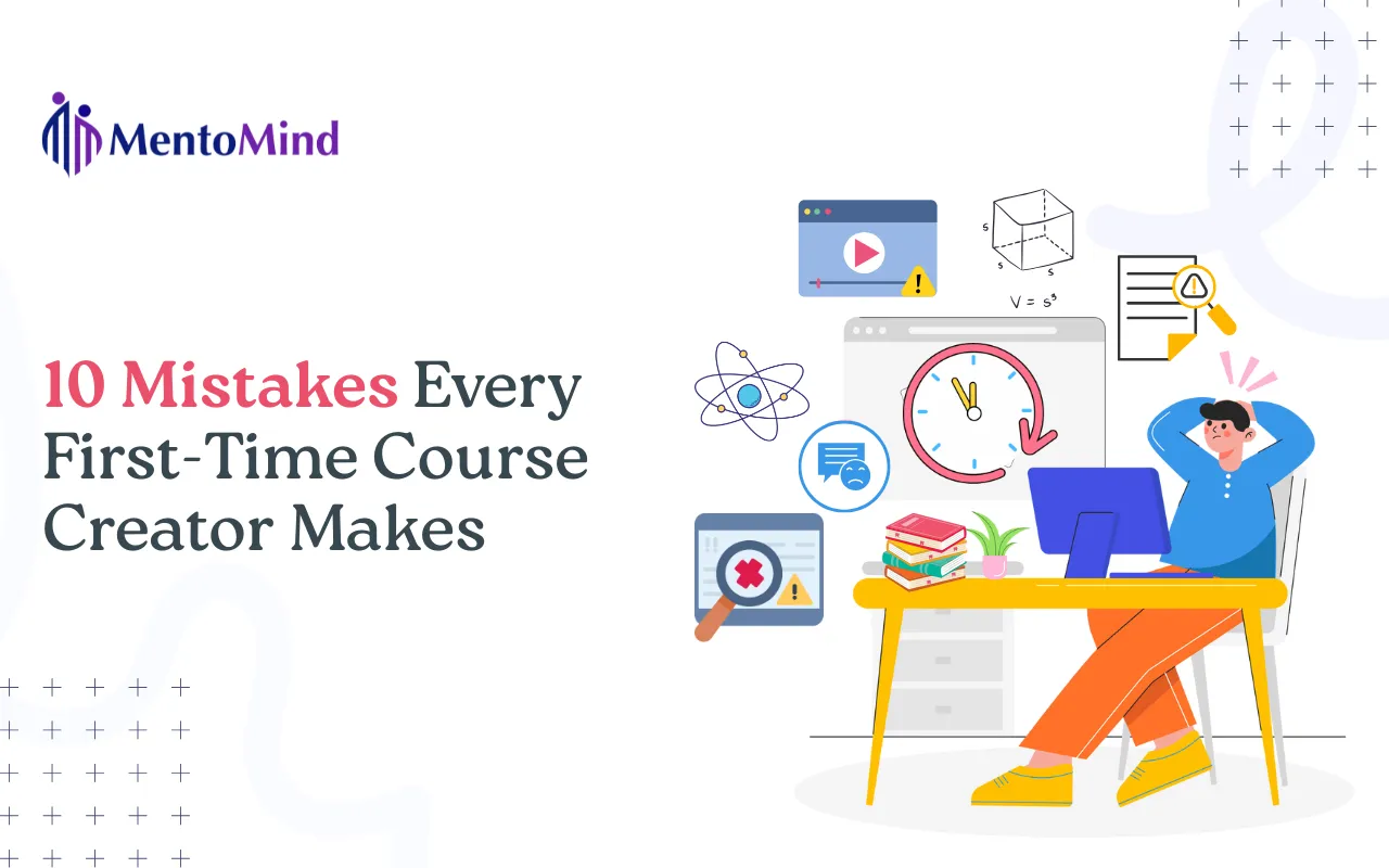 10 Mistakes Every First-Time Course Creator Makes