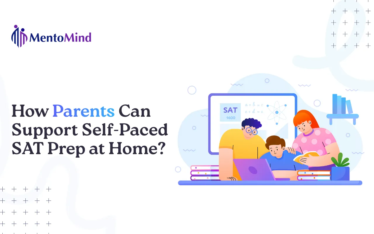 How Parents Can Support Self-Paced SAT Prep at Home?