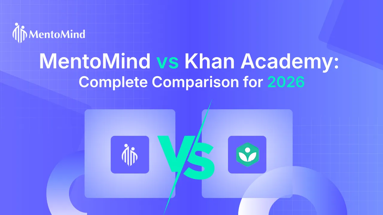 MentoMind vs Khan Academy comparison for 2026