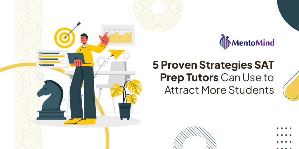 Blog image for5 Proven Strategies SAT Prep Tutors Can Use to Attract More Students