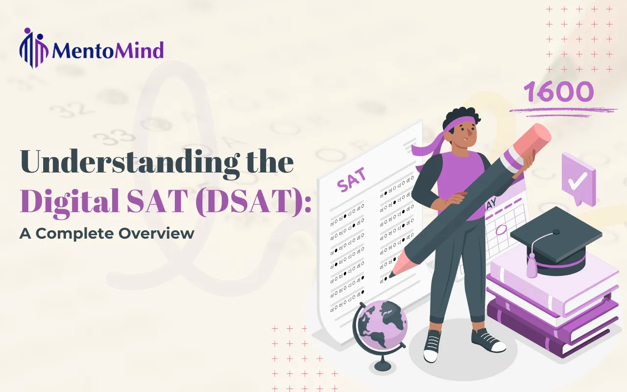 Understanding the Digital SAT (DSAT): A Complete Overview